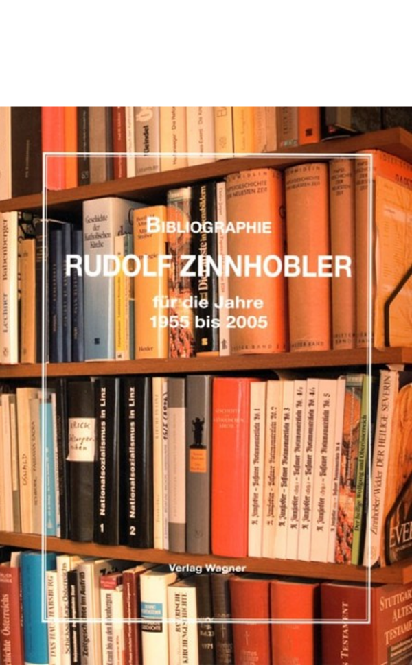 Bibliographie Rudolf Zinnhobler für die Jahre 1955 bis 2005