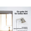 Ein guter Ort für Gottes Wort