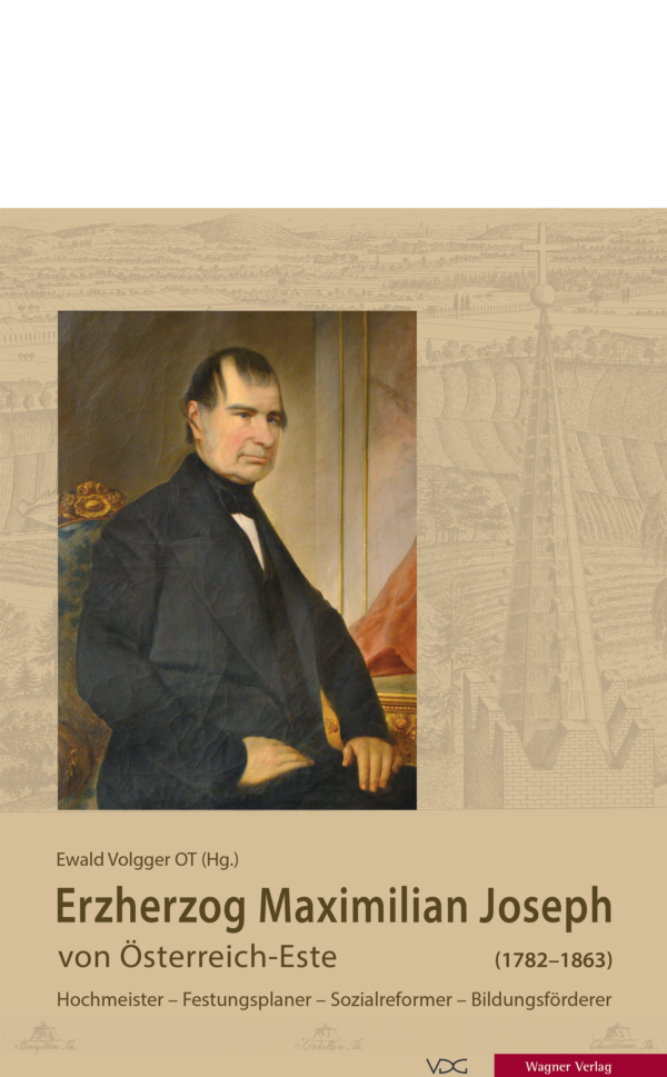 Erzherzog Maximilian Joseph von Österreich-Este