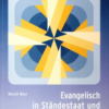 Evangelisch in Ständestaat und Nationalsozialismus