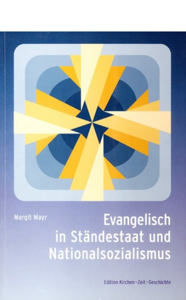Evangelisch in Ständestaat und Nationalsozialismus