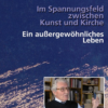 Im Spannungsfeld zwischen Kunst und Kirche