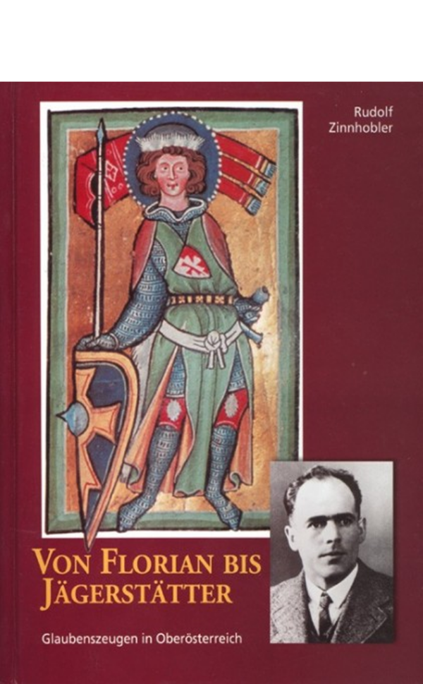 Von Florian bis Jägerstätter