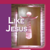Like Jesus